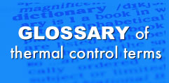 Glossary of thermal control terms.