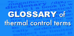 Glossary of thermal control terms.